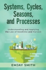 Systems, Cycles, Seasons, & Processes : Understanding and Applying the Law of Seedtime and Harvest - Book