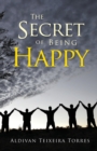 The Secret Of Being Happy - Book