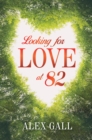 Looking for Love at 82 - eBook