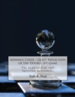 Advance Chess: Quiet Reflection of the Double Set Game : The Symbiosis of Full Spectrum Inferences - eBook