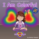 I Am Colorful - Book