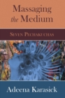 Massaging the Medium : Seven Pechakuchas - eBook