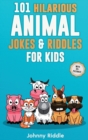 101 Hilarious Animal Jokes & Riddles For Kids : Laugh Out Loud With These Funny & Silly Jokes: Even Your Pet Will Laugh! (WITH 35+ PICTURES) - Book