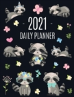 Raccoon Daily Planner 2021 : Pretty Organizer for All Your Weekly Appointments For School, Office, College, Work, or Family Home With Monthly Spreads: January - December 2021 Large Year Calendar Agend - Book