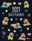 Pug Planner 2021 : Funny Tiny Dog Monthly Agenda For All Your Weekly Meetings, Appointments, Office & School Work January - December Calendar Cute Canine Puppy Pet Organizer for Women & Girls Large Sc - Book