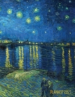 Van Gogh Art Planner 2021 : Starry Night Over the Rhone Organizer Calendar Year January - December 2021 (12 Months) Large Artistic Monthly Weekly Daily Agenda Scheduler Dutch Master Painting Impressio - Book