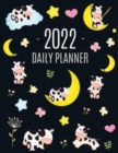 Cow Planner 2022 : Cute 2022 Daily Organizer: January-December (12 Months) Pretty Farm Animal Scheduler With Calves, Moon & Hearts - Book