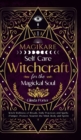 MagiKare : Witch Wellness of Rituals, Daily Practices, and Spells (Pamper, Protect, Nourish the Mind, Body, and Spirit) - Book