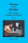 Human Versus Machine : How To Beat Stockfish and Komodo Part II - Book