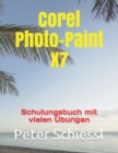 Photo-Paint X7 - Schulungsbuch mit vielen UEbungen - Book