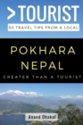 GREATER THAN A TOURIST - Pokhara Nepal : 50 Travel Tips from a Local - Book