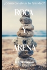 Roca y Arena : ?Donde quieres construir tu felicidad? - Book