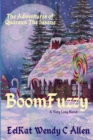 BoomFuzzy : A Bizarro Fantasy - Book