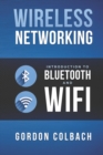 Wireless Networking : Introduction to Bluetooth and WiFi - Book