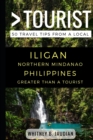 Greater Than a Tourist- Iligan Northern Mindanao Philippines : 50 Travel Tips from a Local - Book
