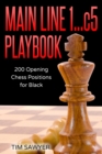 Main Line 1...c5 Playbook : 200 Opening Chess Positions for Black - Book