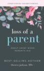Loss of a Parent : Adult Grief When Parents Die - Book