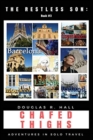 The Restless Son : Chafed Thighs: Iceland, Copenhagen, Barcelona, Morocco, Lisbon - Book