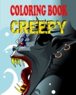 Coloring Book - Creepy : Illustrations of Horror Creatures for Teens and Adults - Book