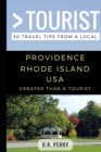 Greater Than a Tourist- Providence Rhode Island USA : 50 Travel Tips from a Local - Book