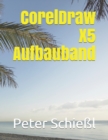 CorelDraw X5 Aufbauband - Book
