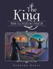 The King Who Loved So Much - Book