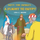 Doty the Donkey-A Flight to Egypt - Book