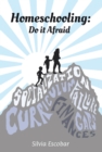 Homeschooling: Do It Afraid - eBook