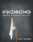 #Winning : Wisdom for God'S Warriors - eBook