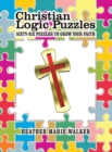 Christian Logic Puzzles : Sixty-Six Puzzles to Grow Your Faith - eBook