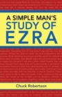 A Simple Man's Study of Ezra - Book