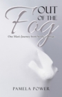 Out of the Fog : One Man'S Journey from Stroke to Hope - eBook