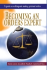 Becoming an Orders Expert : A Guide on Seeking and Making Spiritual Orders - Book