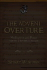 The Advent Overture : Meditations and Poems for the Christmas Season - Book