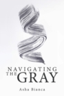 Navigating the Gray - eBook