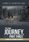 The Final Journey, Part Three : A Diary of a Journey Finished - Book
