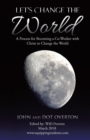 Let's Change the World : A Process for Becoming a Co-Worker with Christ to Change the World - Book