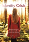 Identity Crisis : Recapturing and Reclaiming Our God-Given Identity - Book
