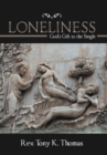 Loneliness : God's Gift to the Single - Book