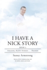 I Have a Nick Story Book 2 : Amazing, Happy Stories . . . Friends - Book