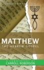 Matthew the Hebrew Gospel - Book