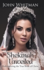 Shekinah Unveiled : Rediscovering the True Bride of Christ - Book