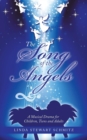The Song of the Angels : A Musical Drama for Children, Teens and Adults - Book