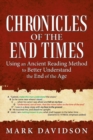 Chronicles of the End Times : Using an Ancient Reading Method to Better Understand the End of the Age - Book