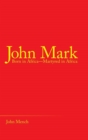 John Mark : Born in Africa-Martyred in Africa - Book