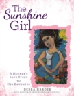 The Sunshine Girl : A Mother's Love Story to Her Daughter - Book