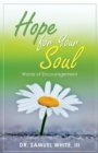 Hope for Your Soul : Words of Encouragement - Book