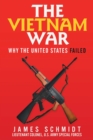 The Vietnam War : Why the United States Failed - eBook