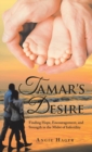 Tamar's Desire : Finding Hope, Encouragement, and Strength in the Midst of Infertility - Book