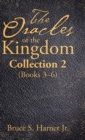 The Oracles of the Kingdom Collection 2 : (Books 3-6) - Book